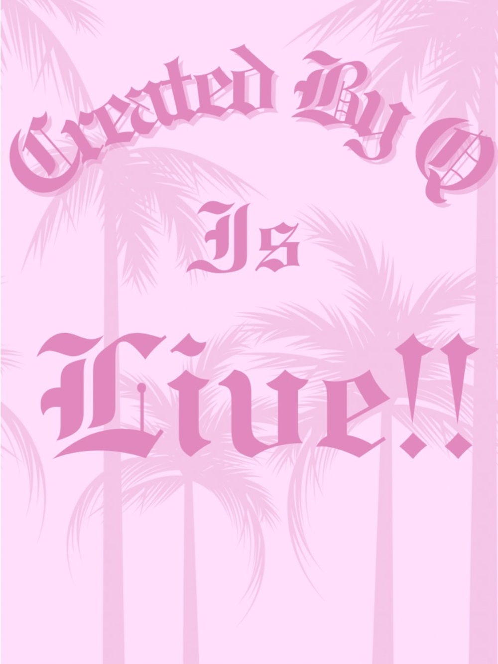 Created By Q Is Live!!